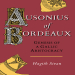 Hagith Sivan - Ausonius of Bordeaux. Genesis of a Gallic Aristocracy [Retail]